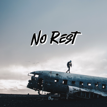 Load image into Gallery viewer, No Rest